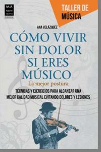 COMO VIVIR SIN DOLOR SI ERES MUSICO - 9788415256434 Imagen principal del producto