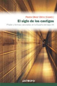 EL SIGLO DE LOS CASTIGOS PRISION Y FORMAS CARCELARIAS EN LA - 9788415260677 Imagen principal del producto