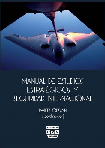 MANUAL DE ESTUDIOS ESTRATEGICOS Y SEGURIDAD INTERNACIONAL | JORDAN,JAVIER | PLAZA VALDES EDITORIAL | 9788415271598 Imagen principal del producto