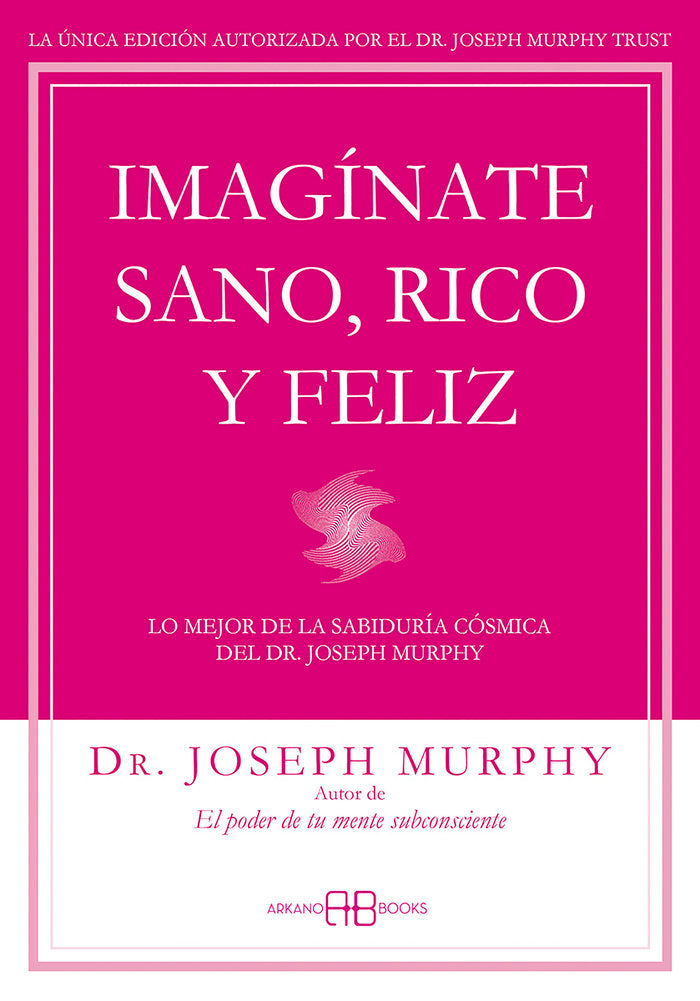 IMAGINATE SANO RICO Y FELIZ - 9788415292302 Imagen principal del producto