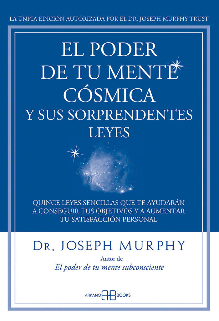 PODER DE TU MENTE COSMICA Y SUS SORPRENDENTES LEYES,EL | MURPHY, JOSEPH | ARKANO BOOKS | 9788415292319 Imagen principal del producto
