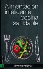 ALIMENTACION INTELIGENTE COCINA SALUDABLE - 9788415313946