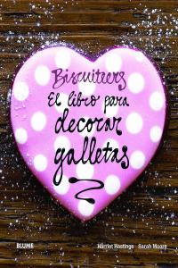 BISCUITEERS LIBRO PARA DECORAR GALLETAS - 9788415317302 Imagen principal del producto
