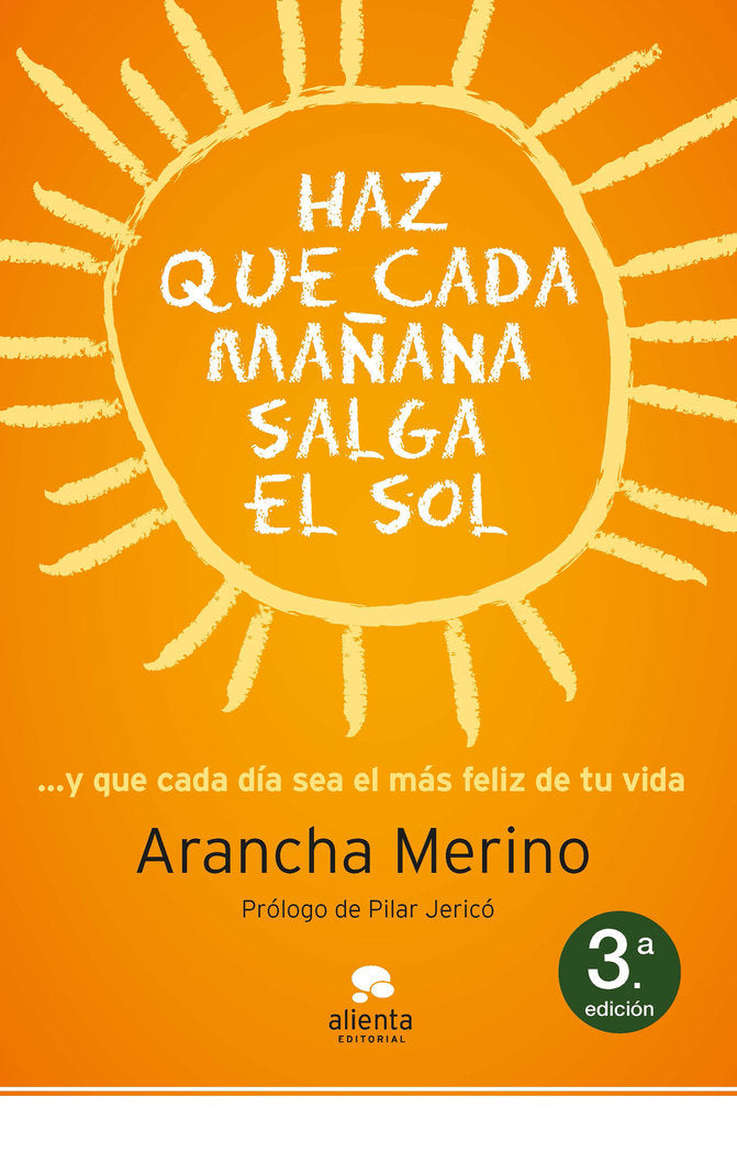 HAZ QUE MAÑANA SALGA EL SOL | MERINO,ARANCHA | ALIENTA EDITORIAL | 9788415320494 Imagen principal del producto