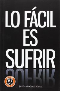 LO FACIL ES SUFRIR - 9788415380092 Imagen principal del producto