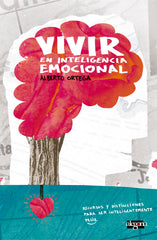 VIVIR EN INTELIGENCIA EMOCIONAL | ORTEGA CAMARA, ALBERTO | ALEGORIA | 9788415380450