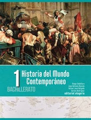 ✅ HISTORIA MUNDO CONTEMPORANEO 1ºNB 20 I CABALLERO DELGADO, DIEGO / BASCON CALVIL I ALEGORIA I 9788415380702