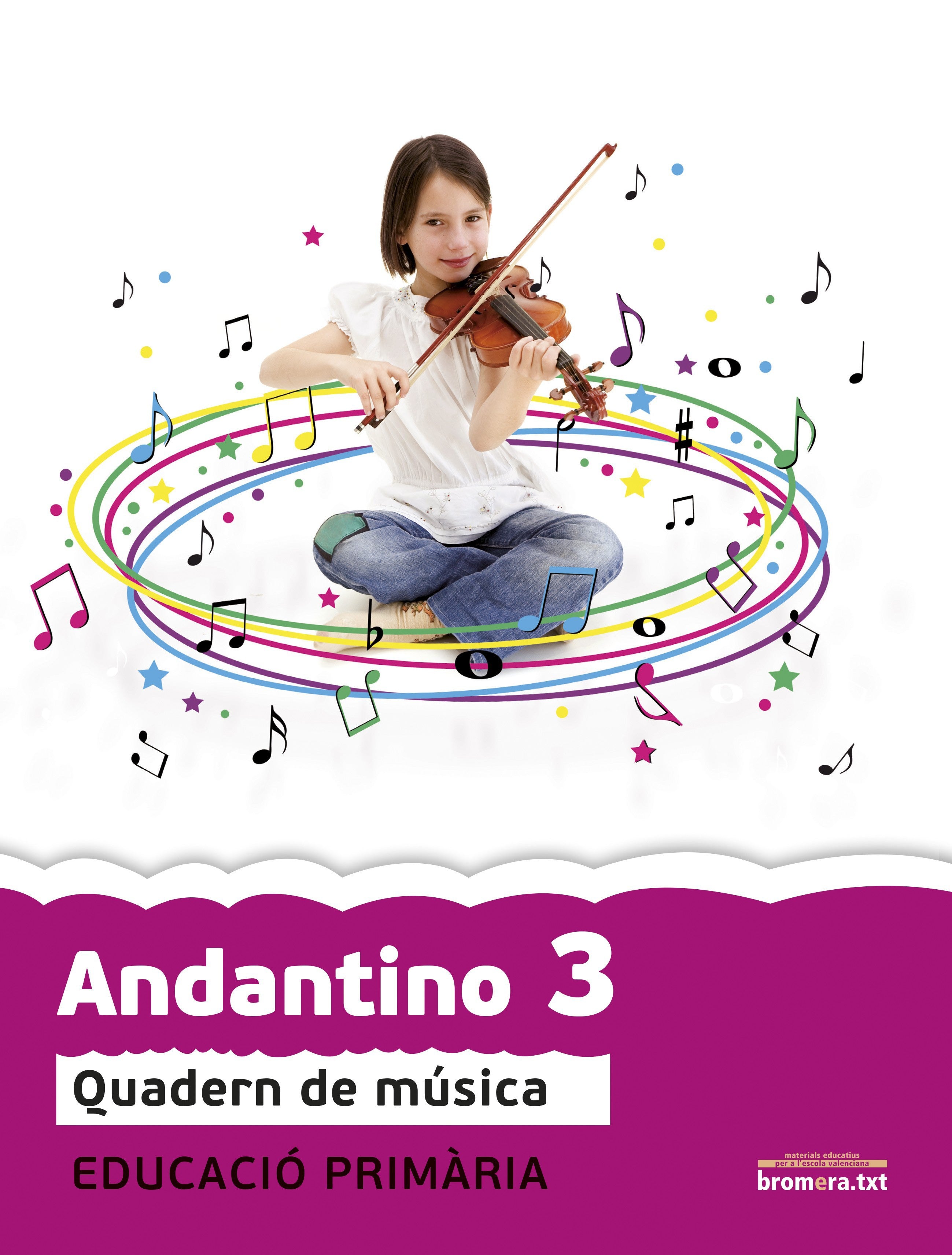 Andantino 3. Projecte Far: Música. Segon cicle de primària 1r curs. Aa. Vv. (Edicions Bromera, S.L.) 9788415390831