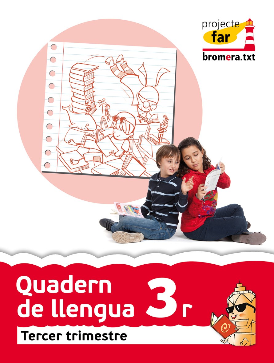 Quadern de llengua 3r. Tercer trimestre. Projecte Far: Valencià. Segon cicle de Primària. 3r curs