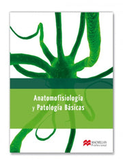 ✅ ANATOMOFISIOLOGIA Y PATOLOGIA BASICAS - 9788415430704