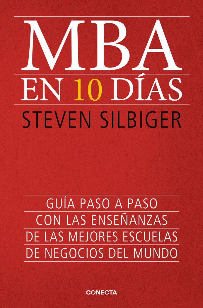 MBA EN DIEZ DIAS | SILBIGER,STEVEN | CONECTA | 9788415431619