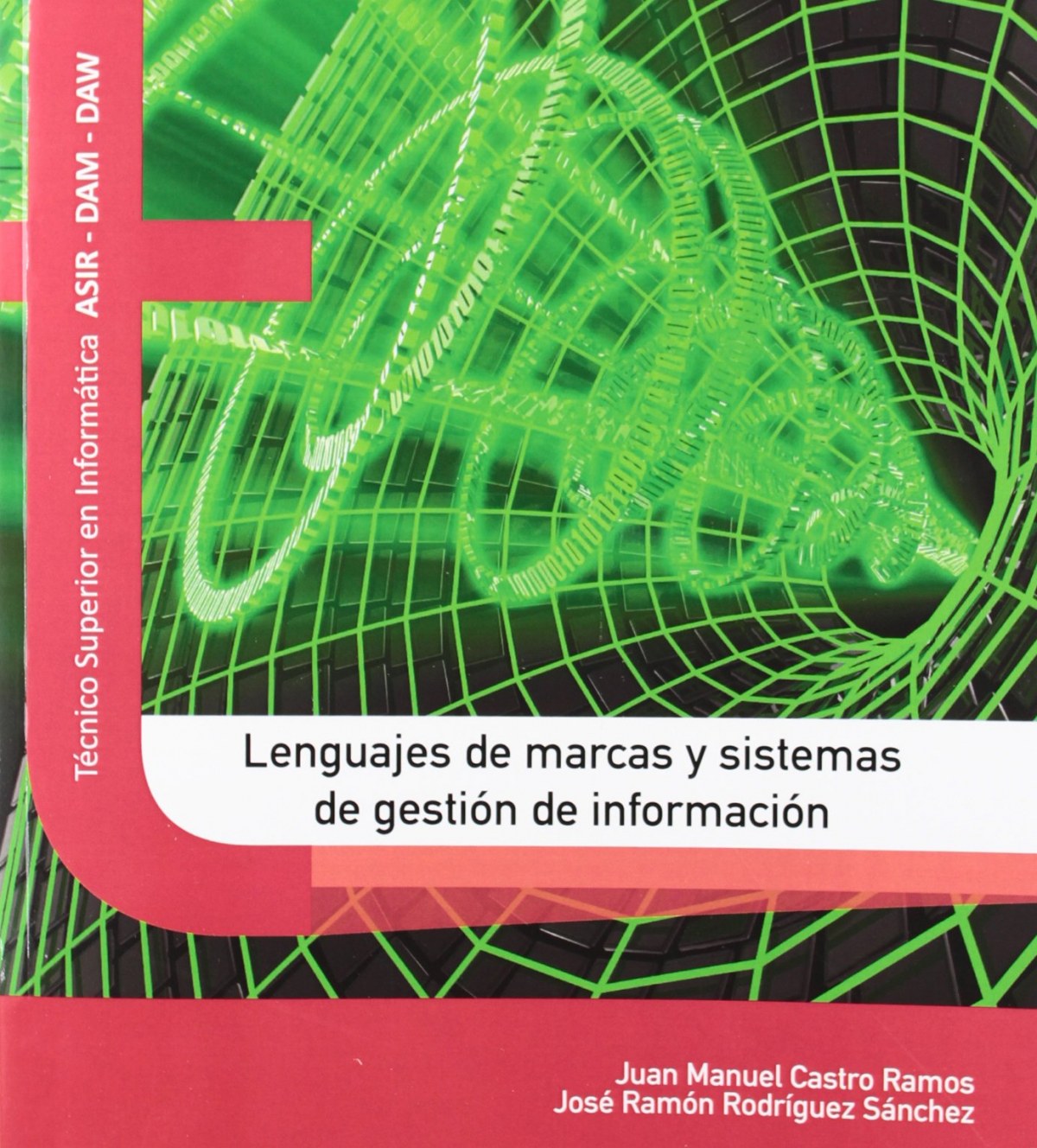 ✅ LENGUAJE DE MARCAS Y SISTEMAS DE GESTIÓN DE INFORMACIÓN - 9788415452171 Imagen principal del producto