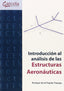 ✅ INTRODUCCIÓN ANÁLISIS DE LAS ESTRUCTURAS AERONÁUTICAS - 9788415452911