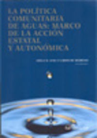 POLITICA COMUNITARIA DE AGUAS MARCO DE ACCION ESTATAL Y AUT - 9788415455493 Imagen principal del producto