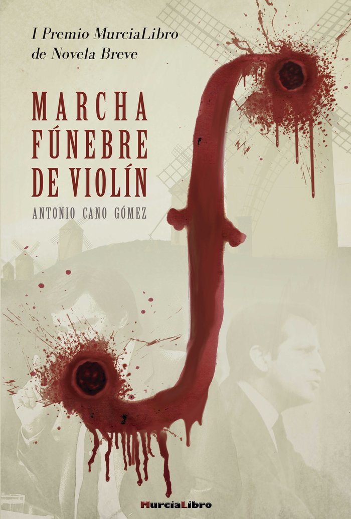 MARCHA FUNEBRE DE VIOLIN I PREMIO MURCIALIBRO NBREVE - 9788415516392 Imagen principal del producto