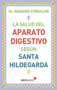 SALUD DEL APARATO DIGESTIVO SEGUN SANTA HILDEGARDALA - 9788415570561 Imagen principal del producto