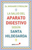 SALUD DEL APARATO DIGESTIVO SEGUN SANTA HILDEGARDALA - 9788415570561