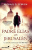 PADRE ELIAS EN JERUSALENEL - 9788415570578