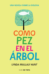 COMO PEZ EN EL ARBOL | Hunt,lynda Mullaly | 9788415594697 (Nube de tinta)