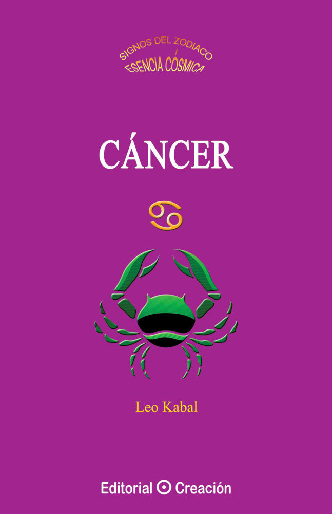 CANCER SIGNOS DEL ZODIACO I Kabal,Leo I Creacion Editorial I 9788415676294