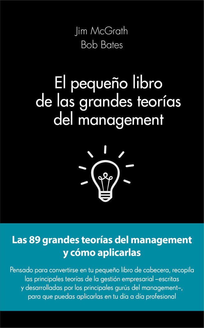 PEQUEÑO LIBRO DE LAS GRANDES TEORIAS DEL MANAGEMENTEL - 9788415678908