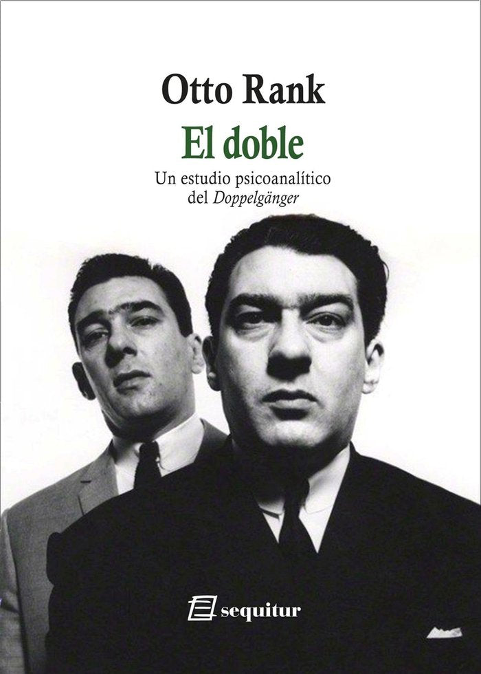 DOBLE EL UN ESTUDIO PSICOANALITICO DEL DOPPELGANGER | RANK,OTTO | SEQUITUR | 9788415707875 Imagen principal del producto