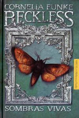 RECKLESS SOMBRAS VIVAS | Funke,cornelia | 9788415723424 (Siruela)