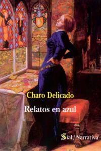 RELATOS EN AZUL | Delicado,charo | 9788415746409 (Sial ediciones)