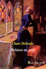 RELATOS EN AZUL | Delicado,charo | 9788415746409 (Sial ediciones)
