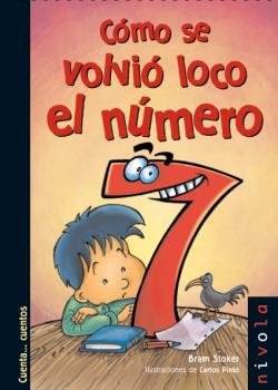 COMO SE VOLVIO LOCO EL NUMERO 7 | Stoker,bram | 9788415913207 (Nivola)