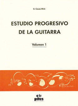 Estudio Progresivo de la Guitarra VOL. 1 (Piles Editorial) - 9788415928928