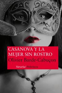 CASANOVA Y LA MUJER SIN ROSTRO - 9788415937098 Imagen principal del producto