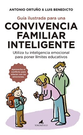 GUIA ILUSTRADA PARA UNA CONVIVENCIA FAMILIAR INTELIGENTE - 9788415943877