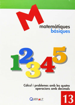 Matemàtiques Bàsiques 13 (Queralt Edicions, S.l.) - 9788415960393