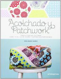 ACOLCHADO Y PATCHWORK - 9788415967026 Imagen principal del producto