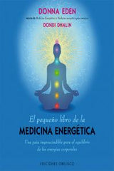 PEQUEÑO LIBRO DE LA MEDICINA ENERGETICAEL - 9788415968399