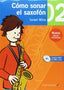 Cómo Sonar el Saxofón 2 | IMPROMTU | 9788415972655