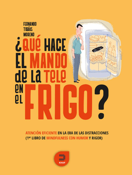 QUE HACE EL MANDO DE LA TELE EN EL FRIGO | TOBIAS MORENO,FERNANDO | KHAF LAUDE | 9788415995241 Imagen principal del producto