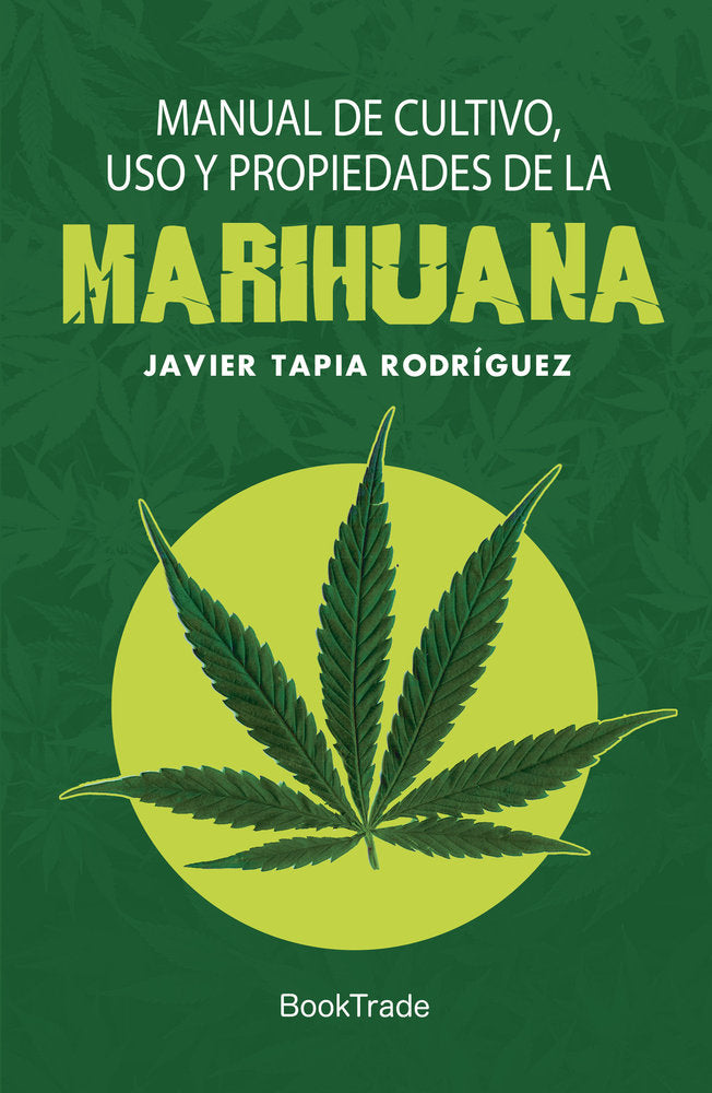 MANUAL DE CULTIVO USO Y PROPIEDADES DE LA MARIHUANA - 9788415999249 Imagen principal del producto