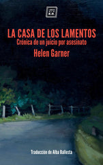 CASA DE LOS LAMENTOS,LA | GARNER,HELEN | LIBROS DEL K,O | 9788416001965