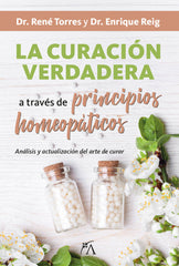 CURACION VERDADERA A TRAVES DE PRINCIPIOS HOMEOPATICOSLA - 9788416002399