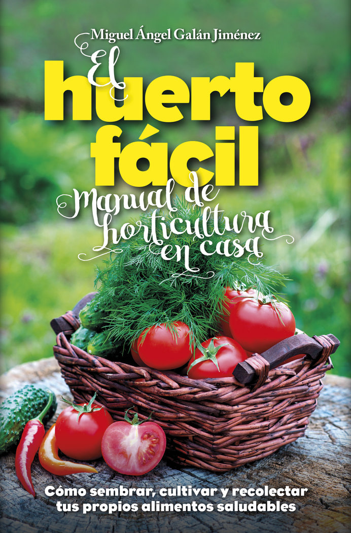 HUERTO FACIL EL MANUAL DE HORTICULTURA EN CASA - 9788416002498 Imagen principal del producto