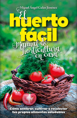 HUERTO FACIL EL MANUAL DE HORTICULTURA EN CASA - 9788416002498