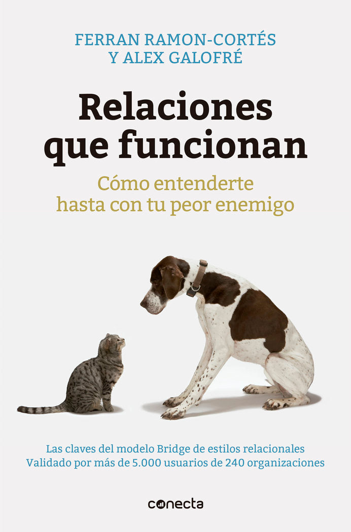 RELACIONES QUE FUNCIONAN COMO ENTENDERTE HASTA CON TU PEOR - 9788416029280