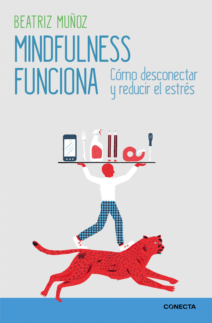 MINDFULNESS FUNCIONA | MUÑOZ ALVAREZ,BEATRIZ | CONECTA | 9788416029426 Imagen principal del producto