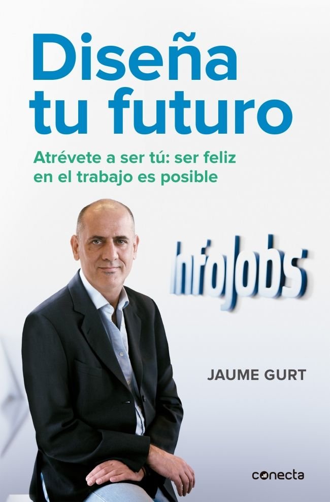 DISEÑA TU FUTURO | GURT,JAUME | CONECTA | 9788416029631 Imagen principal del producto
