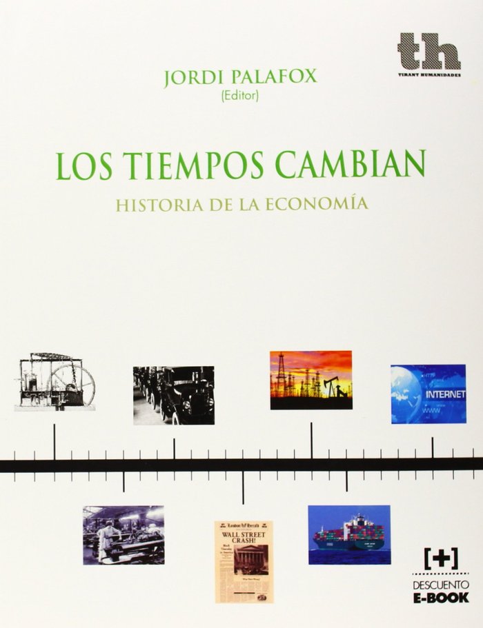 TIEMPOS CAMBIAN HISTORIA DE LA ECONOMIA - 9788416062188 Imagen principal del producto