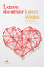 LAZOS DE AMOR I Weiss,Brian I Javier Vergara I 9788416076604