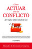 COMO ACTUAR ANTE UN CONFLICTO - 9788416100385