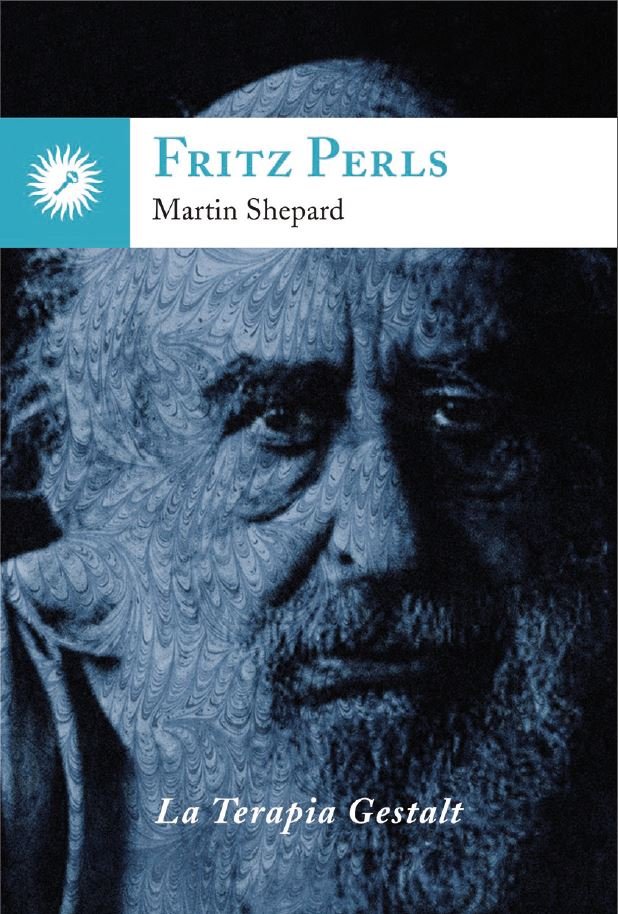 FRITZ PERLS | SHEPARD,MRTIN | EDICIONES LA LLAVE | 9788416145119